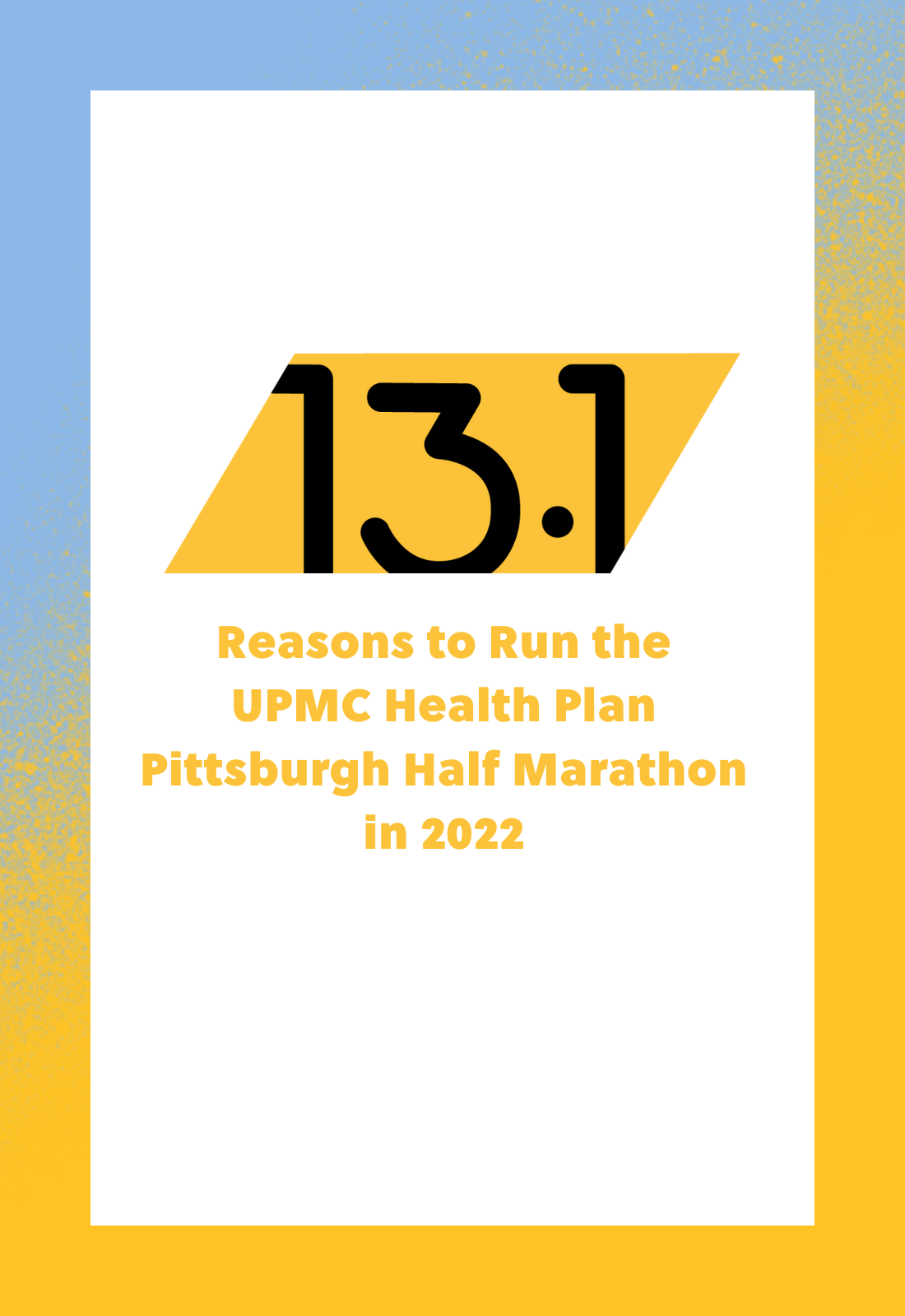 13.1 Reasons to Run the Pittsburgh Half Marathon in 2022